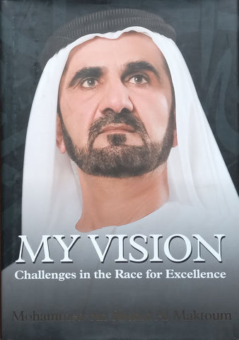 My Vision: Challenges in the Race for Excellence | Mohammed bin Rashid Al Maktoum