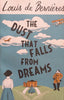 The Dust That Falls From Dreams | Louis de Bernieres