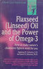 Flaxseed (Linseed) Oil and the Power of Omega-3 | Ingeborg & James Johnston