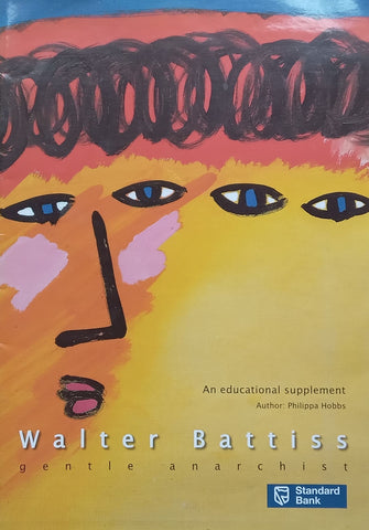 Walter Battiss, Gentle Anarchist: An Educational Supplement | Philippa Hobbs