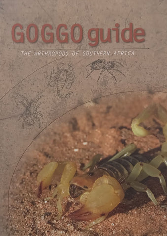 Goggo Guide: The Arthropods of Southern Africa | Erik Holm & Ansie Dippenaar-Schoeman