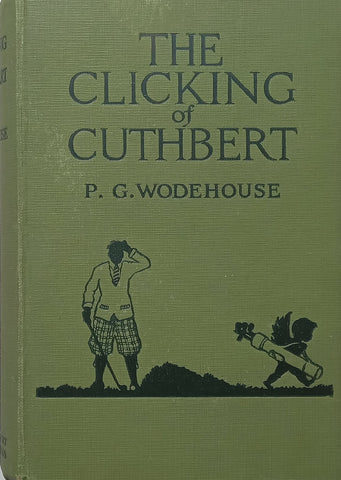 The Clicking of Cuthbert (First Edition, 1922) | P. G. Wodehouse