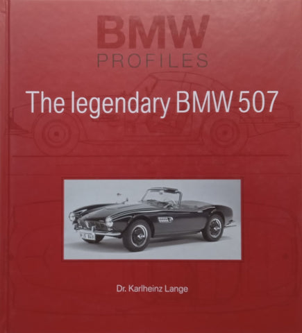 The Legendary BMW 507 (BMW Profiles) | Dr. Karlheinz Lange