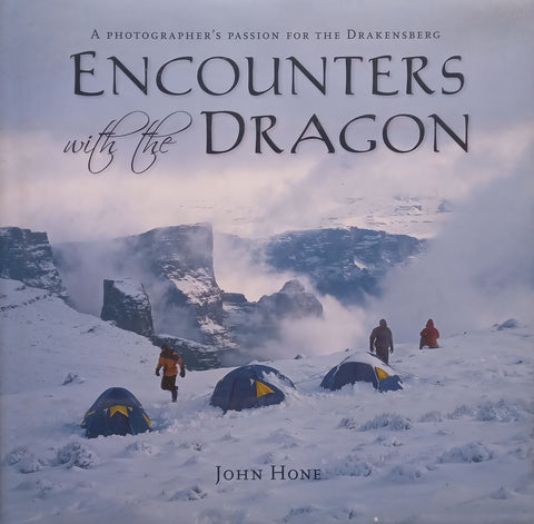 Encounters with the Dragon: A Photographer’s Passion for the Drakensberg | John Hone