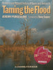 Taming the Flood: A History and Natural History of Rivers and Wetlands | Jeremy Purseglove