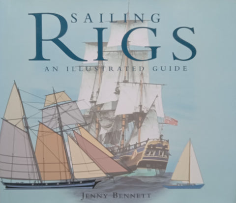 Sailing Rigs: An Illustrated Guide | Jenny Bennett