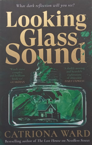 Looking Glass Sound (Possibly Inscribed by Author) | Catriona Ward