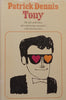 Tony (First Edition, 1966) | Patrick Dennis