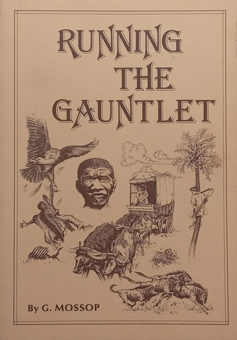 Running the Gauntlet: Some Recollections of Adventure | G. Mossop