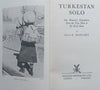 Turkestan Solo: One Women’s Expedition from the Tien Shan to the Kizil Kum | Ella K. Maillart