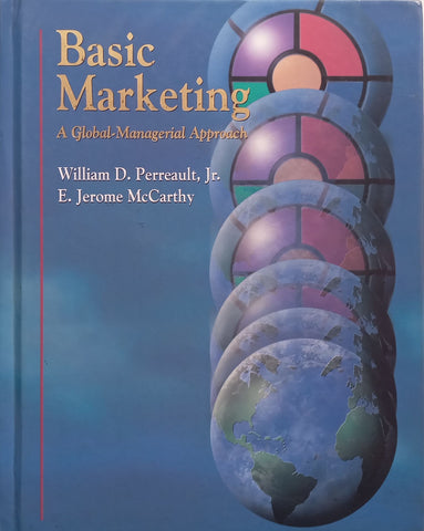 Basic Marketing: A Global-Managerial Approach (12th Ed.) | William D. Perreault, Jr. & E. Jerome McCarthy