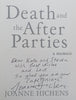 Death and the After Parties (Inscribed by Author to Steven and Kate Sidley) | Joanne Hichens