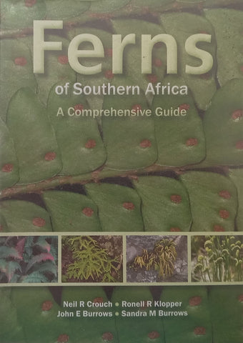 Ferns of Southern Africa: A Comprehensive Guide | Neil R. Crouch, et al.