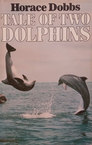 Tale of Two Dolphins | Horace Dobbs