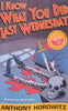 I Know What You Did Last Wednesday | Anthony Horowitz