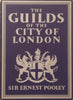 The Guilds of the City of London | Sir Ernest Pooley