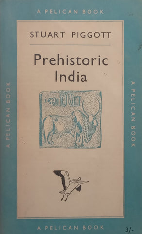 Prehistoric India | Stuart Piggott