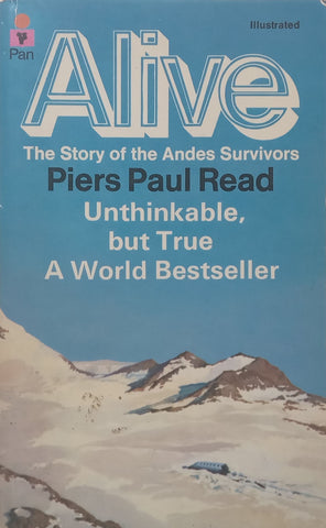 Alive: The Story of the Andes Survivors | Piers Paul Read