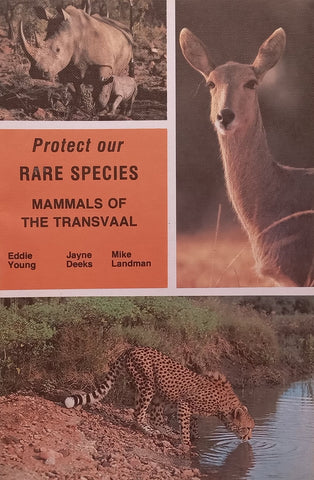 Protect Our Rare Species: Mammals of the Transvaal | Eddie Young, et al.