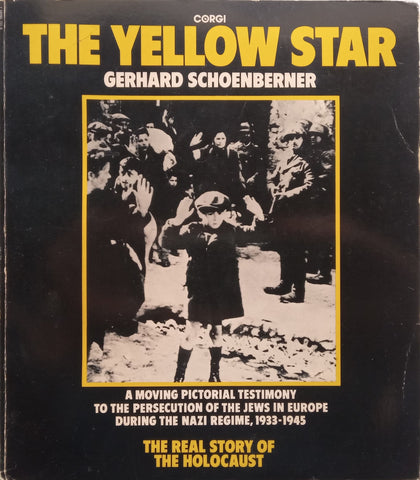 The Yellow Star: The Persecution of the Jews in Europe, 1933-1945 | Gerhard Schoenberner