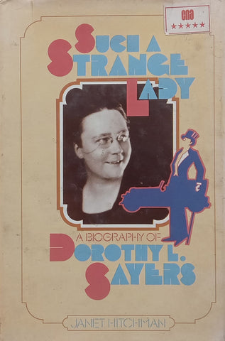 Such a Strange Lady: A Biography of Dorothy L. Sayers | Janet Hitchman