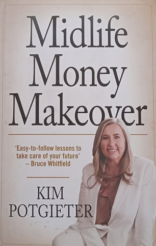 Midlife Money Makeover (Inscribed by Author to Kate Sidley, with Bookmark) | Kim Potgieter