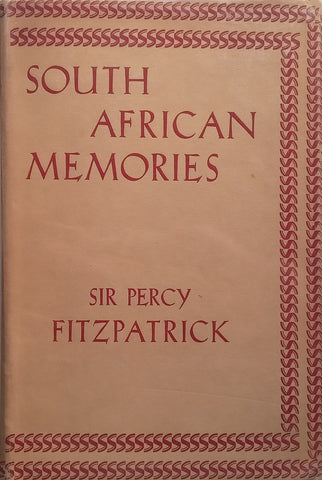 South African Memories (Scarce with Dust Jacket) | Sir Percy FitzPatrick