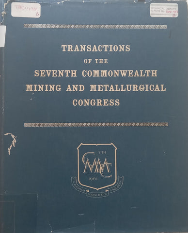 Transactions of the Seventh Commonwealth Mining and Metallurgical Congress: Papers and Discussions Vol. III