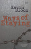 Ways of Staying (Inscribed by Author to fellow SA author Rian Malan) | Kevin Bloom