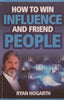 How to Win Influence and Friend People: The Social Business Manifesto for Generation X (Inscribed by Author) | Ryan Hogarth