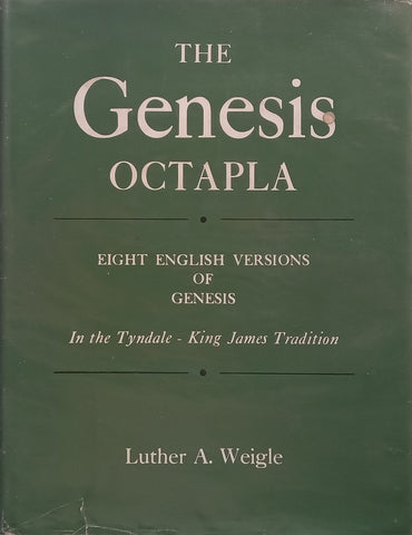 The Genesis Octapla: Eight English Versions of Genesis in the Tyndale-King James Tradition | Luther A. Weigle (Ed.)