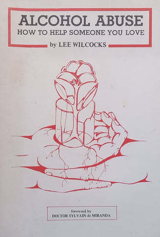 Alcoholic Abuse: How to Help Someone You Love | Lee Wilcocks