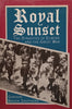 Royal Sunset: The Dynasties of Europe and the Great War | Gordon Brook-Shepherd