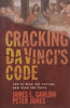 Cracking Da Vinci’s Code | James L. Garlow & Peter Jones