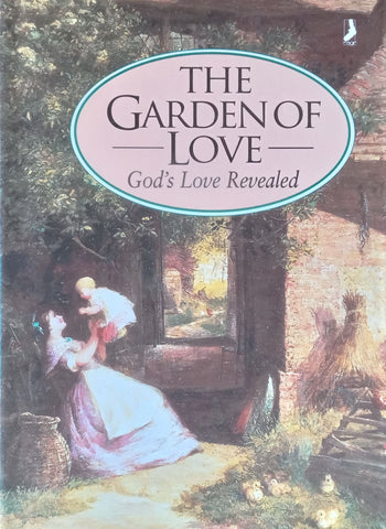 The Garden of Love: God’s Love Revealed