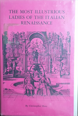 The Most Illustrious Ladies of the Italian Renaissance | Christopher Hare