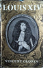 Louis XIV | Vincent Cronin