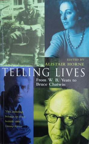 Telling Lives. From W.B. Yeats to Bruce Chatwin | Alistair Horne (ed.)