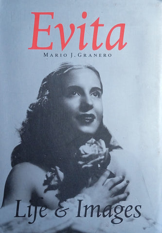 Evita: Life and Images | Mario J. Granero