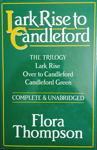 Lark Rise to Candleford. The Trilogy | Flora Thompson