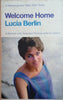 Welcome Home: A Memoir with Selected Photographs and Letters | Lucia Berlin