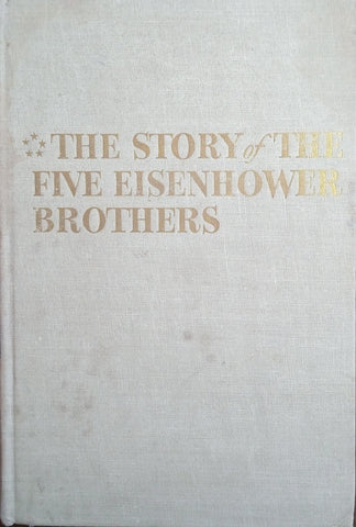 The Story of the Five Eisenhower Brothers | Bela Kornitzer