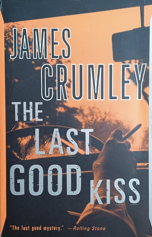 The Last Good Kiss | James Crumley