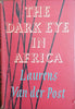 The Dark Eye in Africa | Laurens Van der Post