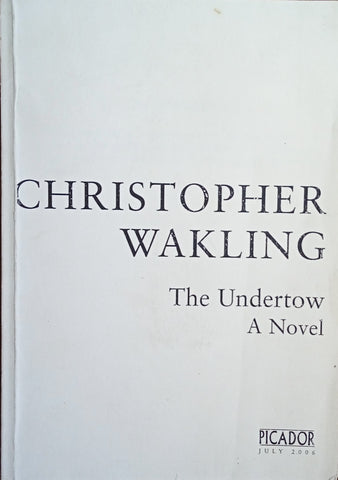 The Undertow [Uncorrected proof copy] | Christopher Wakling