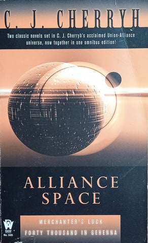 Alliance Space: Merchanter's Luck, and Forty Thousand in Gehenna | C.J. Cherryh