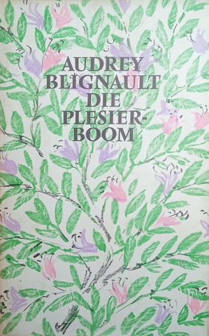 Die Plesierboom [Afrikaans text] | Audrey Blignault