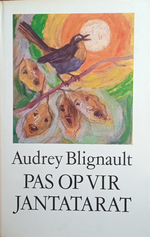 Pas Op Vir Jantatarat [Afrikaans text] | Audrey Blignault