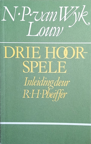 Drie Hoorspele: Die Held, Dagboek Van 'n Soldaat, Lewenslyn [Afrikaans text] | N.P. Van Wyk Louw