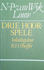 Drie Hoorspele: Die Held, Dagboek Van 'n Soldaat, Lewenslyn [Afrikaans text] | N.P. Van Wyk Louw